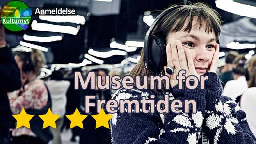 Anmeldelse: Museum for Fremtiden, Aarhus Kunsthal