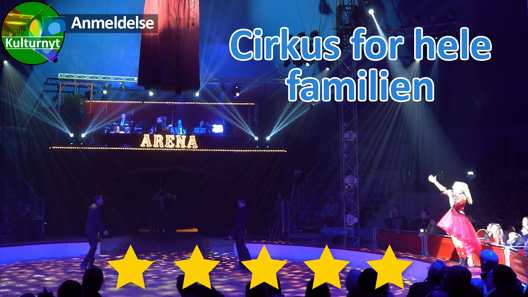 Anmeldelse Cirkus Arena 2024, Aarhus og hele Danmark