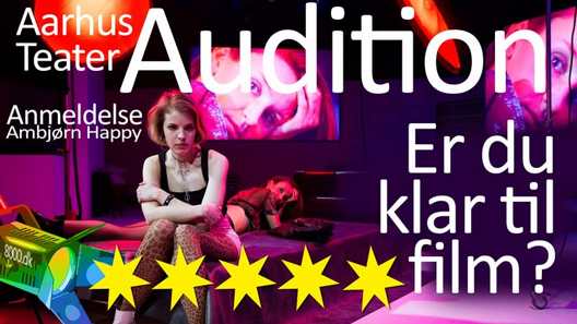 Anmeldelse: Audition Aarhus Teater