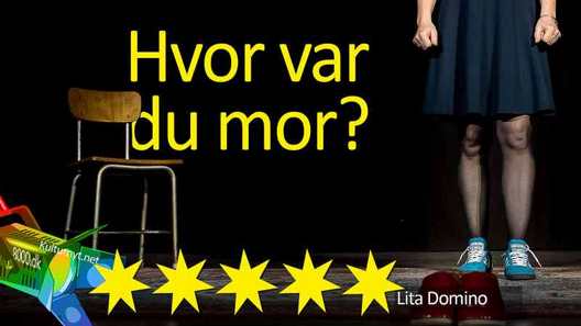 Anmeldelse Hvor var du, mor? Teater Katapult